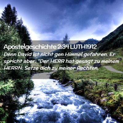 Picture 02 - Apostelgeschichte 2:34 LUTH1912 - Denn David ist nicht gen Himmel gefahren. Er - Bible Verse Picture