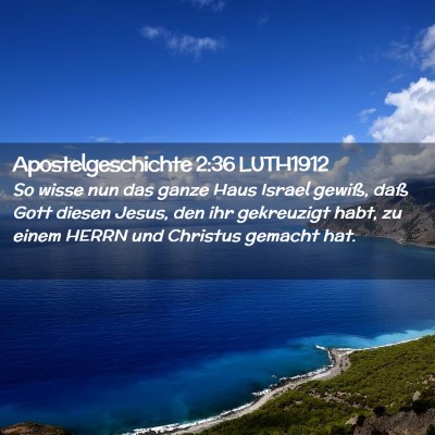 Picture 02 - Apostelgeschichte 2:36 LUTH1912 - So wisse nun das ganze Haus Israel gewiß, daß - Bible Verse Picture