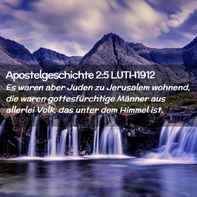 Picture 02 - Apostelgeschichte 2:5 LUTH1912 - Es waren aber Juden zu Jerusalem wohnend, die - Bible Verse Picture