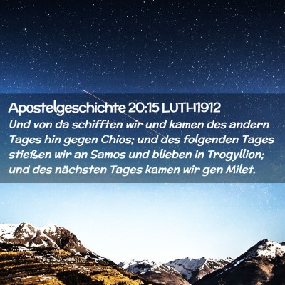 Picture 02 - Apostelgeschichte 20:15 LUTH1912 - Und von da schifften wir und kamen des andern - Bible Verse Picture