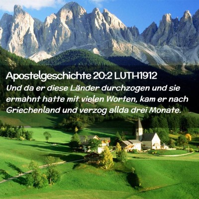 Picture 02 - Apostelgeschichte 20:2 LUTH1912 - Und da er diese Länder durchzogen und sie - Bible Verse Picture