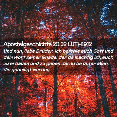 Picture 02 - Apostelgeschichte 20:32 LUTH1912 - Und nun, liebe Brüder, ich befehle euch Gott und - Bible Verse Picture
