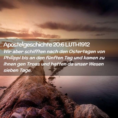 Picture 02 - Apostelgeschichte 20:6 LUTH1912 - Wir aber schifften nach den Ostertagen von - Bible Verse Picture