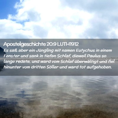 Picture 02 - Apostelgeschichte 20:9 LUTH1912 - Es saß aber ein Jüngling mit namen Eutychus in - Bible Verse Picture