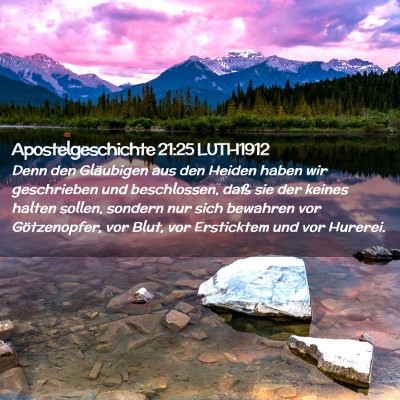 Picture 02 - Apostelgeschichte 21:25 LUTH1912 - Denn den Gläubigen aus den Heiden haben wir - Bible Verse Picture