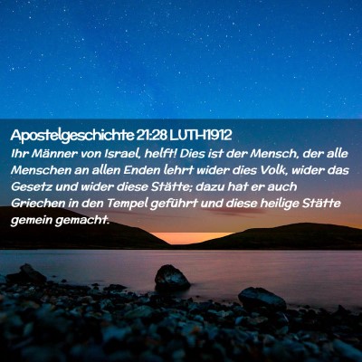 Picture 02 - Apostelgeschichte 21:28 LUTH1912 - Ihr Männer von Israel, helft! Dies ist der - Bible Verse Picture