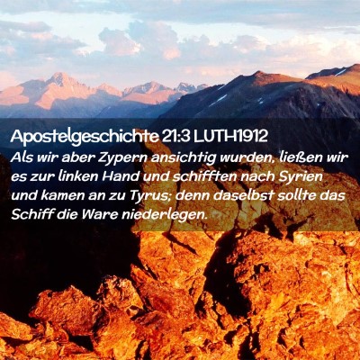 Picture 02 - Apostelgeschichte 21:3 LUTH1912 - Als wir aber Zypern ansichtig wurden, ließen wir - Bible Verse Picture