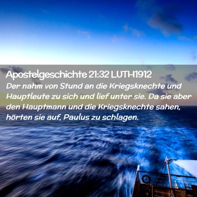 Picture 02 - Apostelgeschichte 21:32 LUTH1912 - Der nahm von Stund an die Kriegsknechte und - Bible Verse Picture