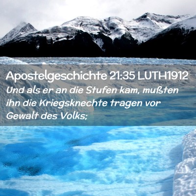 Picture 02 - Apostelgeschichte 21:35 LUTH1912 - Und als er an die Stufen kam, mußten ihn die - Bible Verse Picture