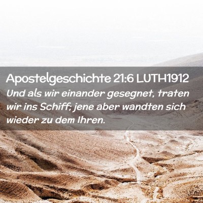 Picture 02 - Apostelgeschichte 21:6 LUTH1912 - Und als wir einander gesegnet, traten wir ins - Bible Verse Picture