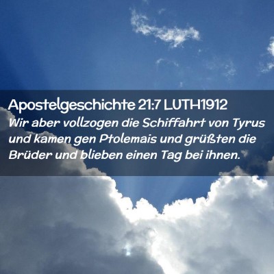 Picture 02 - Apostelgeschichte 21:7 LUTH1912 - Wir aber vollzogen die Schiffahrt von Tyrus und - Bible Verse Picture