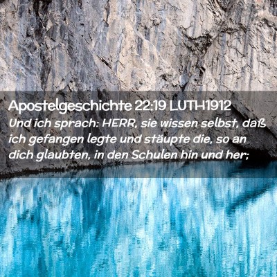 Picture 02 - Apostelgeschichte 22:19 LUTH1912 - Und ich sprach: HERR, sie wissen selbst, daß ich - Bible Verse Picture