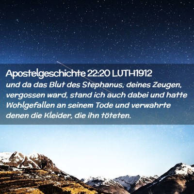 Picture 02 - Apostelgeschichte 22:20 LUTH1912 - und da das Blut des Stephanus, deines Zeugen, - Bible Verse Picture