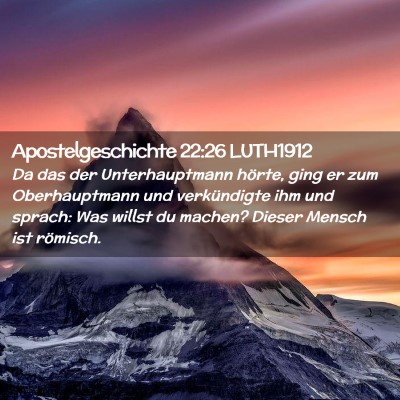 Picture 02 - Apostelgeschichte 22:26 LUTH1912 - Da das der Unterhauptmann hörte, ging er zum - Bible Verse Picture