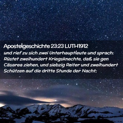 Picture 02 - Apostelgeschichte 23:23 LUTH1912 - und rief zu sich zwei Unterhauptleute und sprach: - Bible Verse Picture