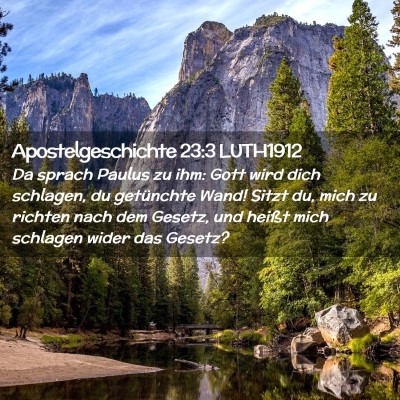 Picture 02 - Apostelgeschichte 23:3 LUTH1912 - Da sprach Paulus zu ihm: Gott wird dich schlagen, - Bible Verse Picture