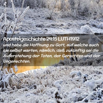 Picture 02 - Apostelgeschichte 24:15 LUTH1912 - und habe die Hoffnung zu Gott, auf welche auch - Bible Verse Picture