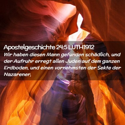 Picture 02 - Apostelgeschichte 24:5 LUTH1912 - Wir haben diesen Mann gefunden schädlich, und - Bible Verse Picture