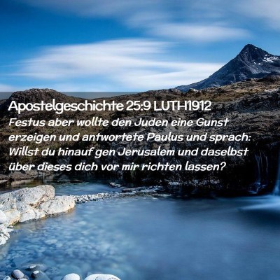 Picture 02 - Apostelgeschichte 25:9 LUTH1912 - Festus aber wollte den Juden eine Gunst erzeigen - Bible Verse Picture