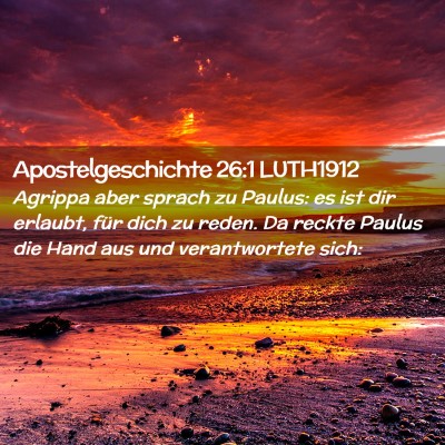 Picture 02 - Apostelgeschichte 26:1 LUTH1912 - Agrippa aber sprach zu Paulus: es ist dir - Bible Verse Picture