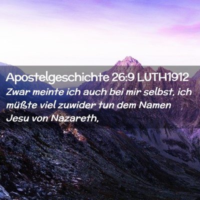 Picture 02 - Apostelgeschichte 26:9 LUTH1912 - Zwar meinte ich auch bei mir selbst, ich müßte - Bible Verse Picture