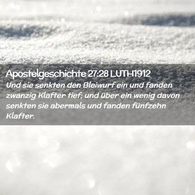 Picture 02 - Apostelgeschichte 27:28 LUTH1912 - Und sie senkten den Bleiwurf ein und fanden - Bible Verse Picture
