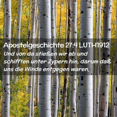 Picture 02 - Apostelgeschichte 27:4 LUTH1912 - Und von da stießen wir ab und schifften unter - Bible Verse Picture