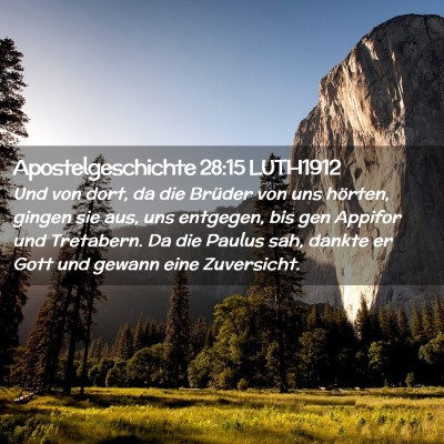Picture 02 - Apostelgeschichte 28:15 LUTH1912 - Und von dort, da die Brüder von uns hörten, - Bible Verse Picture