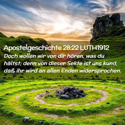 Picture 02 - Apostelgeschichte 28:22 LUTH1912 - Doch wollen wir von dir hören, was du hältst; - Bible Verse Picture