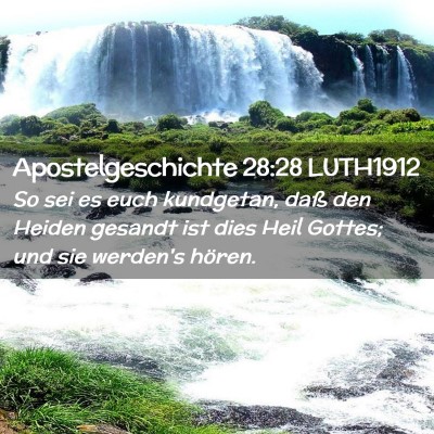 Picture 02 - Apostelgeschichte 28:28 LUTH1912 - So sei es euch kundgetan, daß den Heiden gesandt - Bible Verse Picture