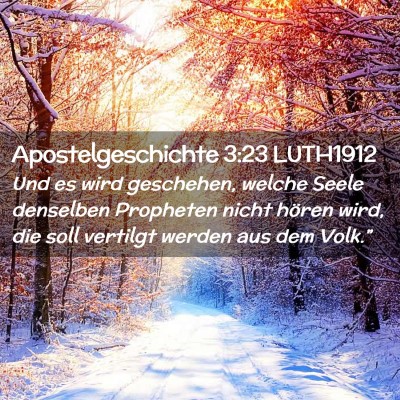 Picture 02 - Apostelgeschichte 3:23 LUTH1912 - Und es wird geschehen, welche Seele denselben - Bible Verse Picture
