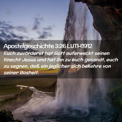Picture 02 - Apostelgeschichte 3:26 LUTH1912 - Euch zuvörderst hat Gott auferweckt seinen - Bible Verse Picture