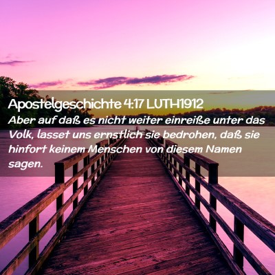 Picture 02 - Apostelgeschichte 4:17 LUTH1912 - Aber auf daß es nicht weiter einreiße unter das - Bible Verse Picture