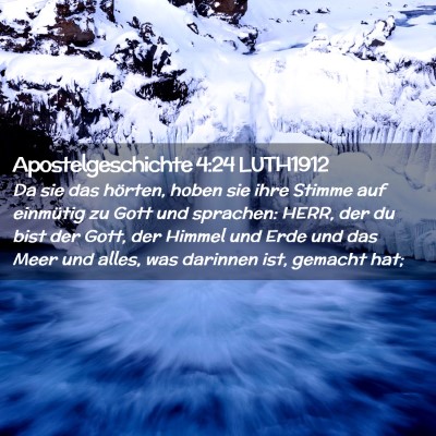 Picture 02 - Apostelgeschichte 4:24 LUTH1912 - Da sie das hörten, hoben sie ihre Stimme auf - Bible Verse Picture