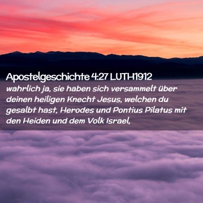 Picture 02 - Apostelgeschichte 4:27 LUTH1912 - wahrlich ja, sie haben sich versammelt über - Bible Verse Picture