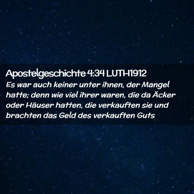 Picture 02 - Apostelgeschichte 4:34 LUTH1912 - Es war auch keiner unter ihnen, der Mangel hatte; - Bible Verse Picture