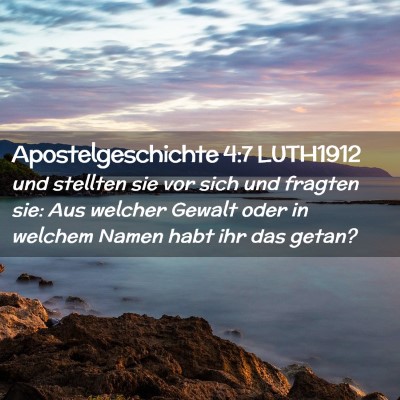 Picture 02 - Apostelgeschichte 4:7 LUTH1912 - und stellten sie vor sich und fragten sie: Aus - Bible Verse Picture