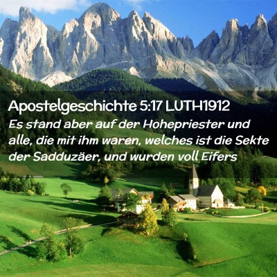Picture 02 - Apostelgeschichte 5:17 LUTH1912 - Es stand aber auf der Hohepriester und alle, die - Bible Verse Picture