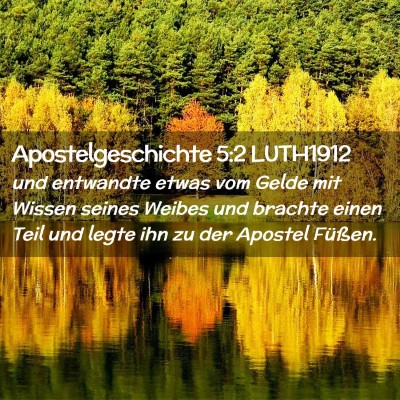 Picture 02 - Apostelgeschichte 5:2 LUTH1912 - und entwandte etwas vom Gelde mit Wissen seines - Bible Verse Picture