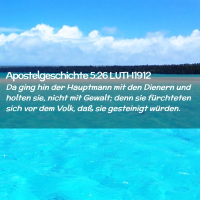 Picture 02 - Apostelgeschichte 5:26 LUTH1912 - Da ging hin der Hauptmann mit den Dienern und - Bible Verse Picture