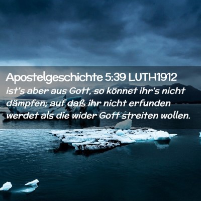 Picture 02 - Apostelgeschichte 5:39 LUTH1912 - ist's aber aus Gott, so könnet ihr's nicht - Bible Verse Picture
