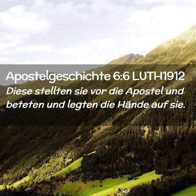 Picture 02 - Apostelgeschichte 6:6 LUTH1912 - Diese stellten sie vor die Apostel und beteten - Bible Verse Picture