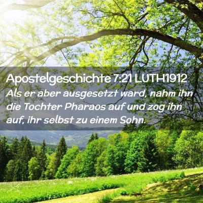 Picture 02 - Apostelgeschichte 7:21 LUTH1912 - Als er aber ausgesetzt ward, nahm ihn die Tochter - Bible Verse Picture