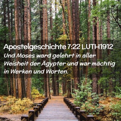Picture 02 - Apostelgeschichte 7:22 LUTH1912 - Und Moses ward gelehrt in aller Weisheit der - Bible Verse Picture