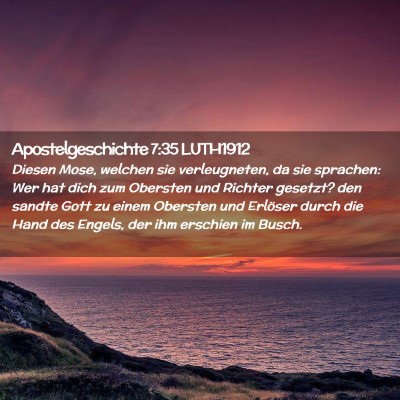 Picture 02 - Apostelgeschichte 7:35 LUTH1912 - Diesen Mose, welchen sie verleugneten, da sie - Bible Verse Picture