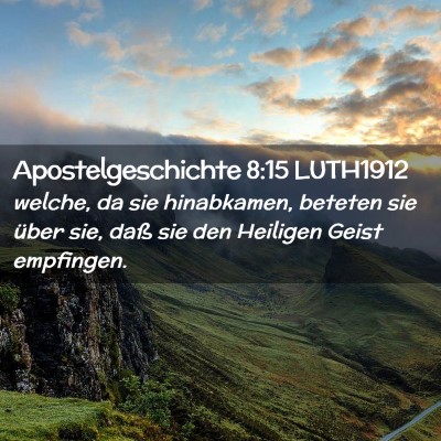 Picture 02 - Apostelgeschichte 8:15 LUTH1912 - welche, da sie hinabkamen, beteten sie über sie, - Bible Verse Picture