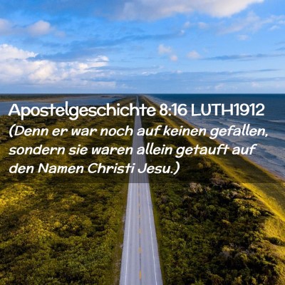 Picture 02 - Apostelgeschichte 8:16 LUTH1912 - (Denn er war noch auf keinen gefallen, sondern - Bible Verse Picture
