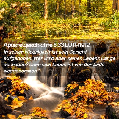 Picture 02 - Apostelgeschichte 8:33 LUTH1912 - In seiner Niedrigkeit ist sein Gericht - Bible Verse Picture