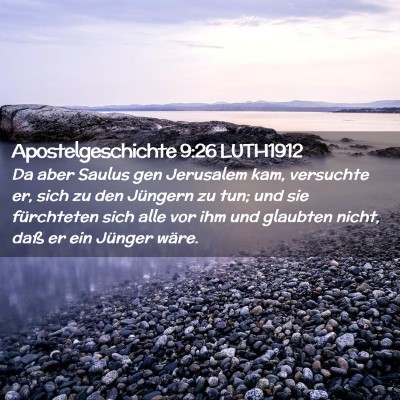 Picture 02 - Apostelgeschichte 9:26 LUTH1912 - Da aber Saulus gen Jerusalem kam, versuchte er, - Bible Verse Picture