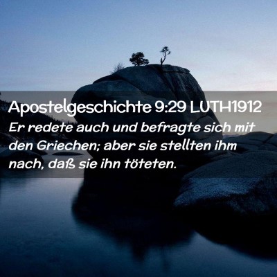 Picture 02 - Apostelgeschichte 9:29 LUTH1912 - Er redete auch und befragte sich mit den - Bible Verse Picture